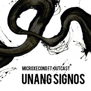 Microxecond的专辑Unang Signos (feat. Outcast)