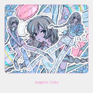 ดาวน์โหลดและฟังเพลง Angel's Fake พร้อมเนื้อเพลงจาก Dazbee