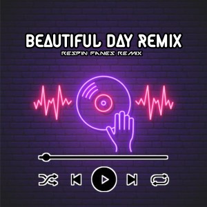 Album Dj Beautiful Day (Remix) from Respin Fanes Remix