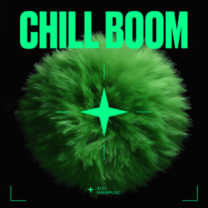 Album Chill Boom from Alex Makemusic