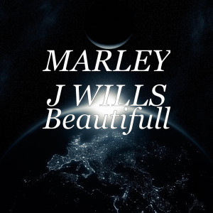 收聽Marley J Wills的Beautifull歌詞歌曲