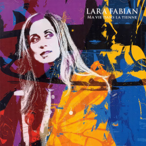 Album Ma vie dans la tienne from Lara Fabian