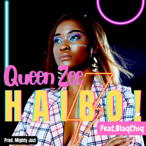 Listen to Haibo ! song with lyrics from Queen Zee