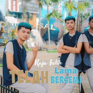 Album Telah Lama Bersemi from Raja Fatih
