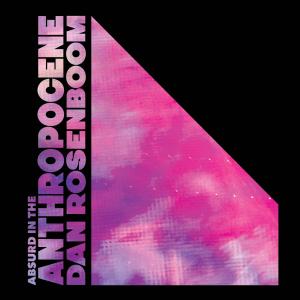 Album Absurd in the Anthropocene from 
