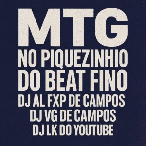 ดาวน์โหลดและฟังเพลง MTG NO PIQUEZINHO DO BEAT FINO (Explicit) พร้อมเนื้อเพลงจาก 022 Produções