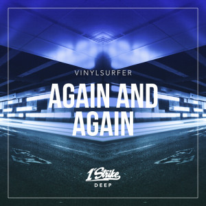 Dengarkan Again And Again lagu dari Vinylsurfer dengan lirik
