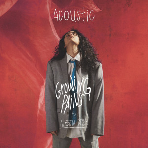 收聽Alessia Cara的Growing Pains (Acoustic)歌詞歌曲
