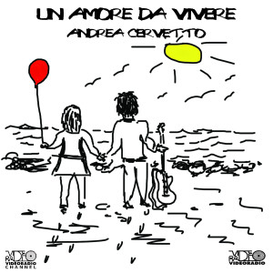 Listen to Un amore da vivere song with lyrics from Andrea Cervetto