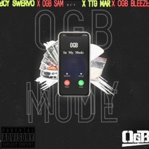 Bleeze的专辑IN MY MODE (feat. OGB SAM, TTG Mar & BCY SWERVO) (Explicit)