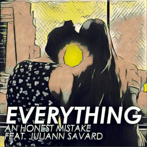 ดาวน์โหลดและฟังเพลง Everything พร้อมเนื้อเพลงจาก An Honest Mistake