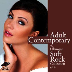 The Hit Co.的專輯Adult Contemporary: The Ultimate Soft Rock Collection Volume 6