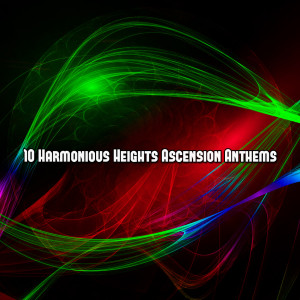 Album 10 Harmonious Heights Ascension Anthems from CDM Project