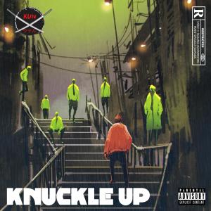 Listen to Knuckle Up (feat. Nair) (Explicit) song with lyrics from KUN