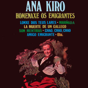 Ana Kiro的專輯Homenaxe Os Emigrantes