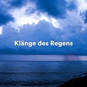 Regengeräusche的專輯Klänge des Regens