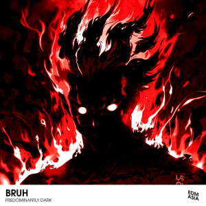 Listen to PREDOMINANTLY DARK song with lyrics from Bruh