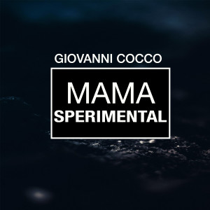 อัลบัม Mama Sperimental ศิลปิน Giovanni Cocco