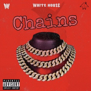 收聽Whitehouze的Chains (Explicit)歌詞歌曲