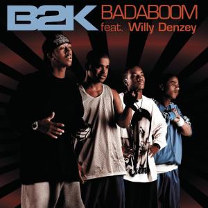 收聽B2K的Badaboom歌詞歌曲