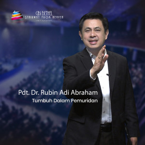收听Pdt. Rubin Adi Abraham的Tumbuh Dalam Pemuridan歌词歌曲