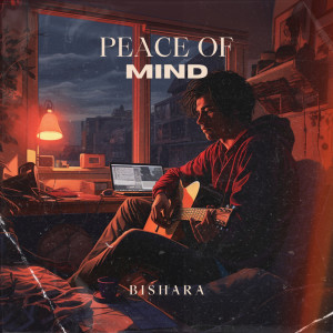 收听Bishara的Peace of Mind歌词歌曲