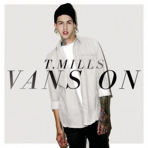 收聽T. Mills的Vans On歌詞歌曲