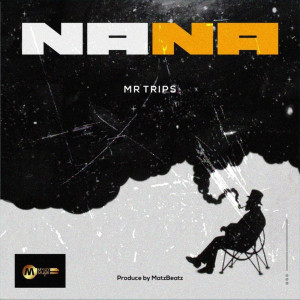 ดาวน์โหลดและฟังเพลง Nana พร้อมเนื้อเพลงจาก Mr Trips