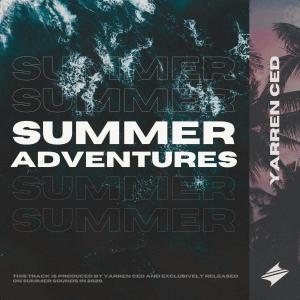 Listen to Summer Adventures song with lyrics from Yarren Ced
