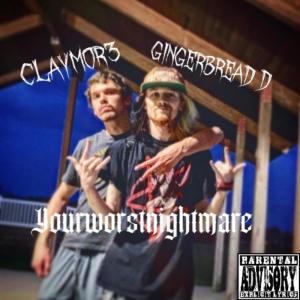 ดาวน์โหลดและฟังเพลง YOURWORSTNIGHTMARE (feat. CLAYMOR3) (Explicit) พร้อมเนื้อเพลงจาก GingerBread D