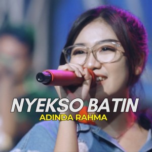 Dengarkan lagu Nyekso Batin nyanyian Adinda Rahma dengan lirik