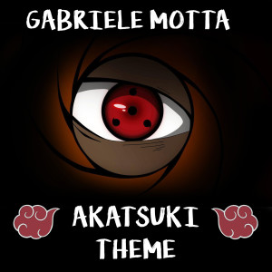 Listen to Akatsuki Theme (From Naruto Shippuden) song with lyrics from Gabriele Motta