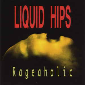 Liquid Child的专辑Rageaholic
