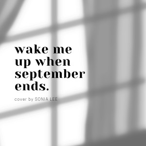 Sonia Lee的專輯Wake Me up When September Ends (Acoustic)