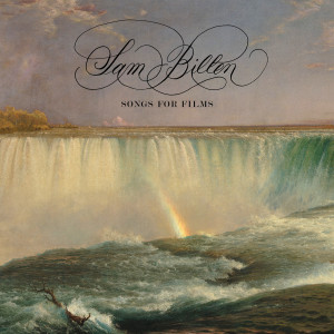 Album Songs for Films from Sam Billen