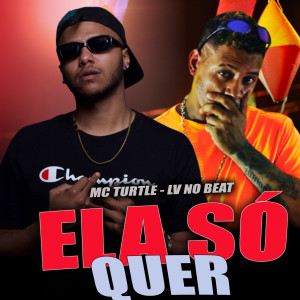 收聽LV no Beat的Ela Só Quer (Explicit)歌詞歌曲