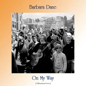 Dengarkan I'm On My Way (Remastered 2020) lagu dari Barbara Dane dengan lirik