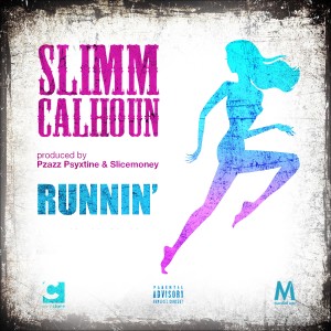 收聽Slimm Calhoun的Runnin (Explicit)歌詞歌曲