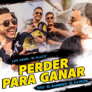 Tito El Bambino的專輯Perder Para Ganar