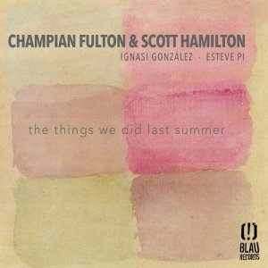 ดาวน์โหลดและฟังเพลง The Things We Did Last Summer พร้อมเนื้อเพลงจาก Champian Fulton