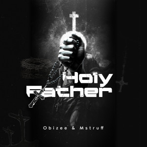 Album Holy Father (Explicit) from Obizee