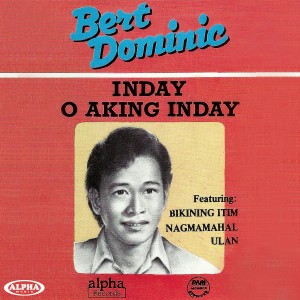 Bert Dominic的專輯Inday O Aking Inday