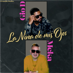 Listen to La Niña de mis Ojos song with lyrics from Gio D & Meka