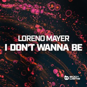 收听Loreno Mayer的I Don't Wanna Be歌词歌曲