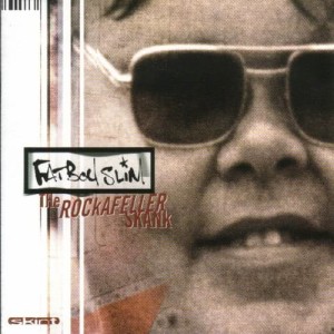 Fatboy Slim的專輯Rockafeller Skank