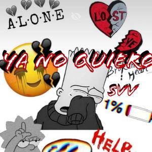 ดาวน์โหลดและฟังเพลง ya no quiero (feat. Marcus Kash) (Explicit) พร้อมเนื้อเพลงจาก svv17