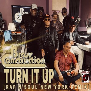 Brass Construction的专辑Turn It Up (Raf n Soul New York Remix)