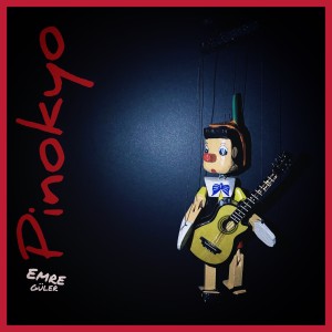 Listen to Pinokyo song with lyrics from Emre Güler