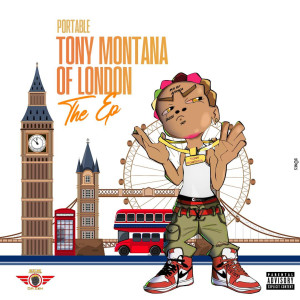 Portable的專輯Tony Montana Of London (The EP)