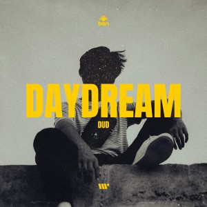 收聽Dud的Daydream (Radio Edit)歌詞歌曲